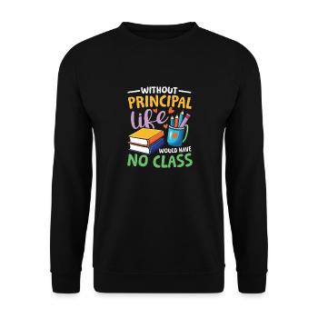 Without principals life would have no class - Unisex Pullover - Schwarz - Vorne - Alina (178cm) & Michal (187cm)