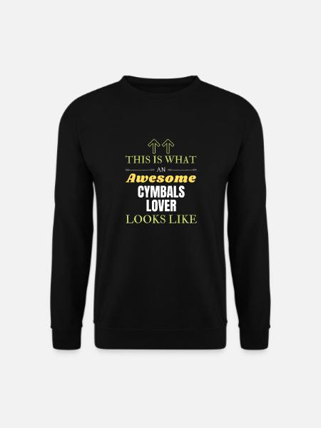 So sieht ein großartiger Cymbals Liebhaber aus - Unisex Pullover - Schwarz