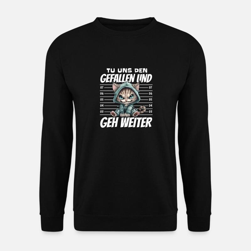 Katze Geschenk Ironie Sarkasmus Humor Geburtstag - Unisex Pullover - Schwarz