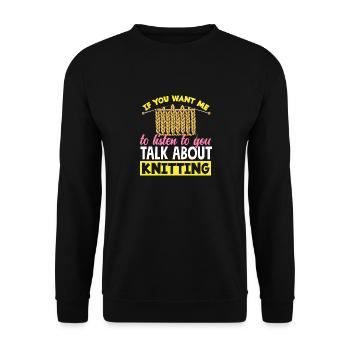 If you want to talk about knitting - Unisex Sweatshirt - black - Front - Alina (178cm) & Michal (187cm)