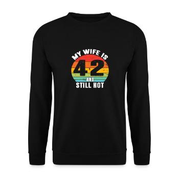 My Wife Is 42 And Still Hot, I Love My Pretty Wife - Unisex Sweatshirt - black - Front - Alina (178cm) & Michal (187cm)