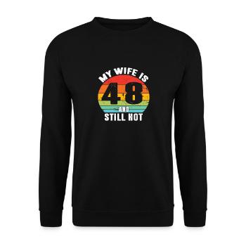 My Wife Is 48 And Still Hot, I Love My Pretty Wife - Unisex Sweatshirt - black - Front - Alina (178cm) & Michal (187cm)