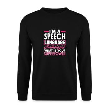 Orthophoniste Quel est votre superpouvoir - Sweat-shirt Unisexe - noir - Devant - Alina (178cm) & Michal (187cm)
