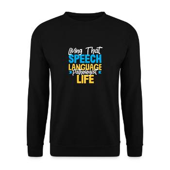 Live the speech therapist life - Unisex Sweatshirt - black - Front - Alina (178cm) & Michal (187cm)