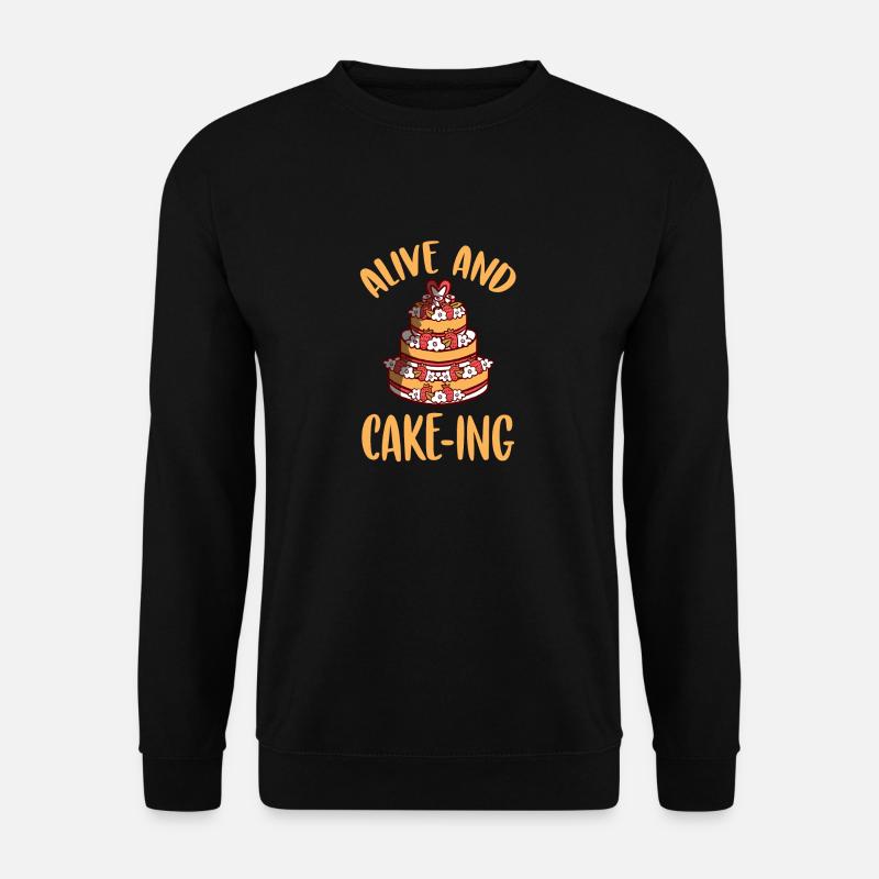 Alive And Cake-ing Patissier Baking - Unisex Sweatshirt - black