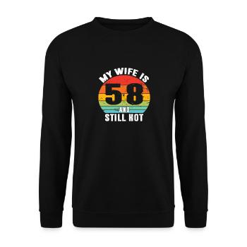 My Wife Is 58 And Still Hot, I Love My Pretty Wife - Unisex Sweatshirt - black - Front - Alina (178cm) & Michal (187cm)