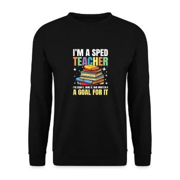 I'm a SPED teacher - Unisex Pullover - Schwarz - Vorne - Alina (178cm) & Michal (187cm)
