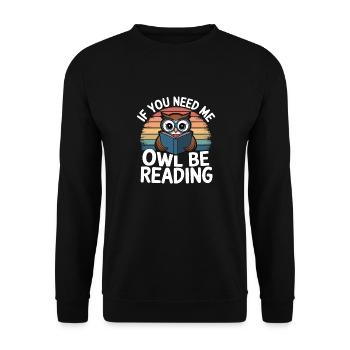 Wenn du mich brauchst, Eule, lies Buch Zitate - Unisex Pullover - Schwarz - Vorne - Alina (178cm) & Michal (187cm)