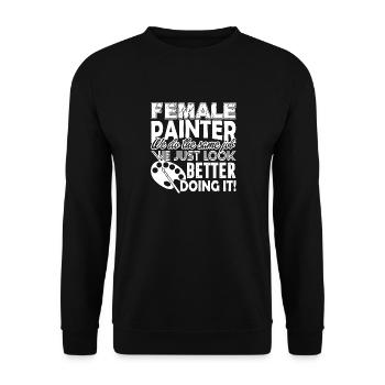 Female Painter We Do The Same Job - Unisex Sweatshirt - black - Front - Alina (178cm) & Michal (187cm)