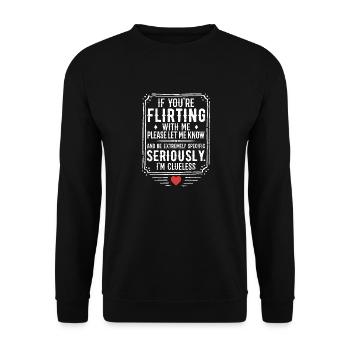 If You're Flirting With Me Please Let Know - Sweat-shirt Unisexe - noir - Devant - Alina (178cm) & Michal (187cm)