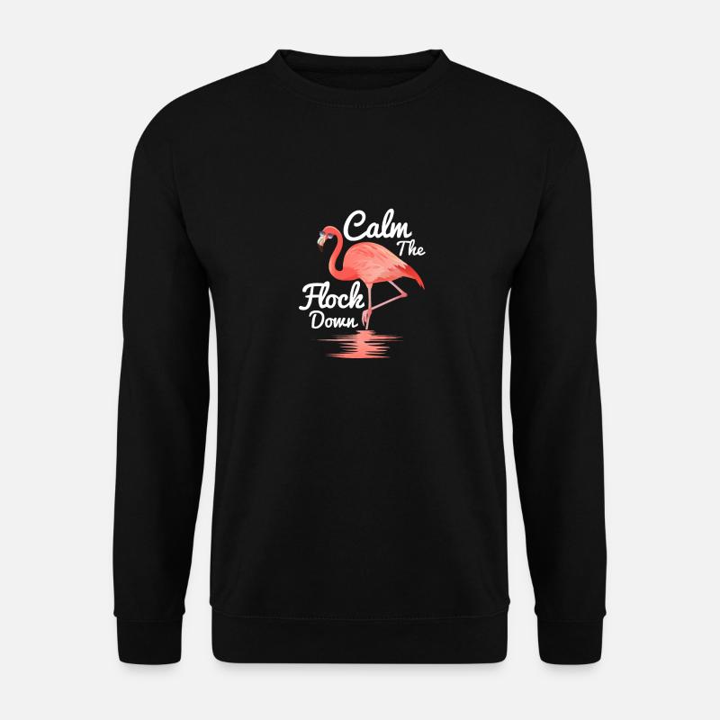 Calm The Flock Down Pink Bird Flamingo - Unisex Pullover - Schwarz