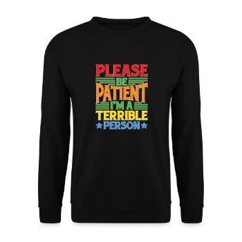Please Be Patient I'm A Terrible Person 5 - Unisex Pullover - Schwarz - Vorne - Alina (178cm) & Michal (187cm)