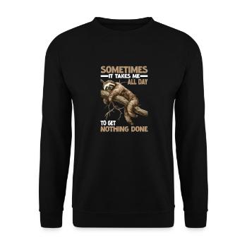 Sometimes It Takes Me All Day To Get Nothing Done - Unisex Pullover - Schwarz - Vorne - Alina (178cm) & Michal (187cm)