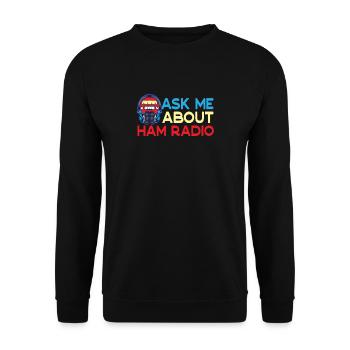 Amateur Radio Ask Me About Ham Radio - Unisex Sweatshirt - black - Front - Alina (178cm) & Michal (187cm)