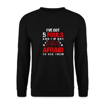 Habe 5 Fouls, die keine Angst davor haben, Basketball zu benutzen - Unisex Pullover - Schwarz - Vorne - Alina (178cm) & Michal (187cm)