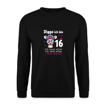 Digga Ich Bin 16 Teenager Geburtstag Mädchen - Unisex Pullover - Schwarz - Vorne - Alina (178cm) & Michal (187cm)