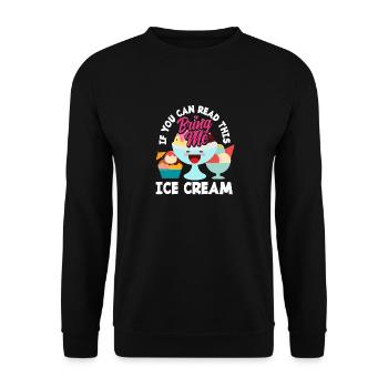 Apportez-moi de la crème glacée pour les amateurs de crème glacée - Sweat-shirt Unisexe - noir - Devant - Alina (178cm) & Michal (187cm)