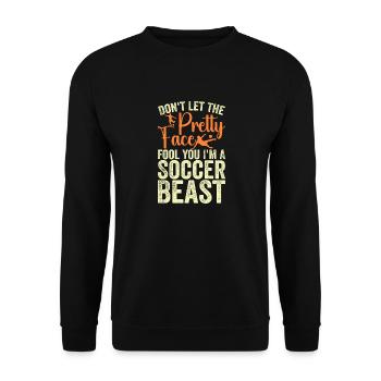dont let the pretty face fool you i m soccer beast - Sweat-shirt Unisexe - noir - Devant - Alina (178cm) & Michal (187cm)