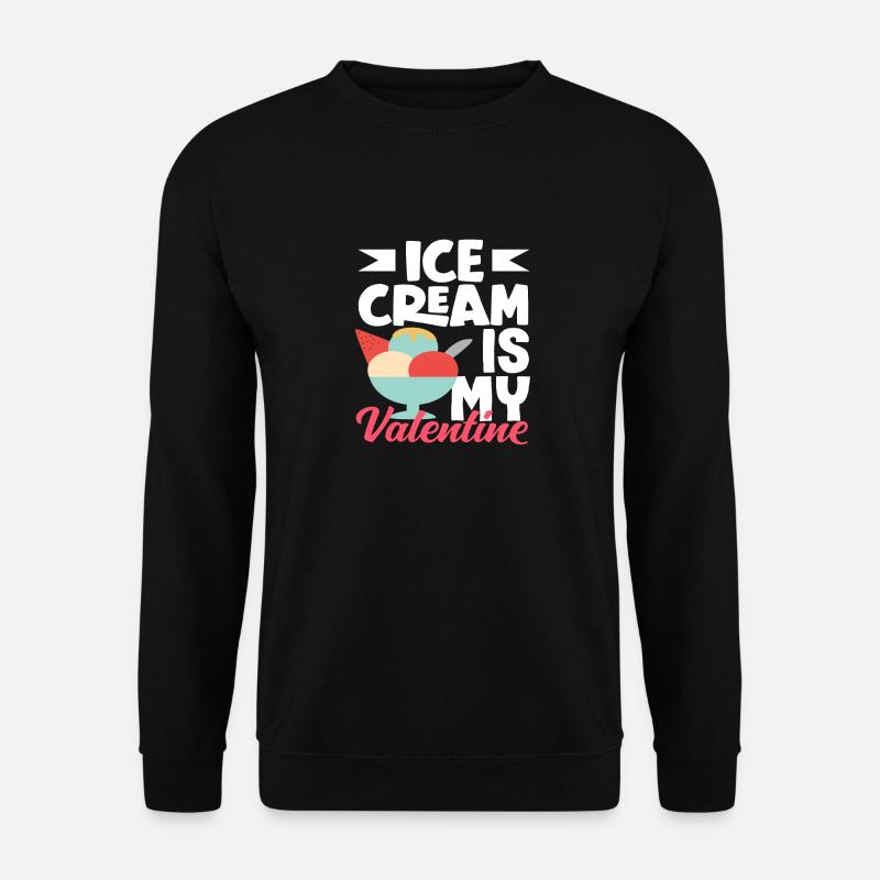 Amateur de glaces ma Saint-Valentin - Sweat-shirt Unisexe - noir