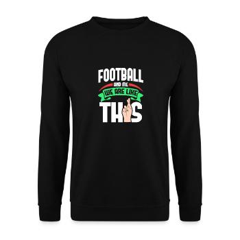 Football Me Are Like - Unisex Pullover - Schwarz - Vorne - Alina (178cm) & Michal (187cm)