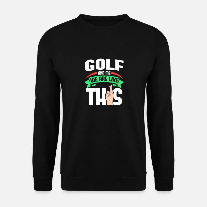 Golf Me Are Like - Unisex Pullover - Schwarz