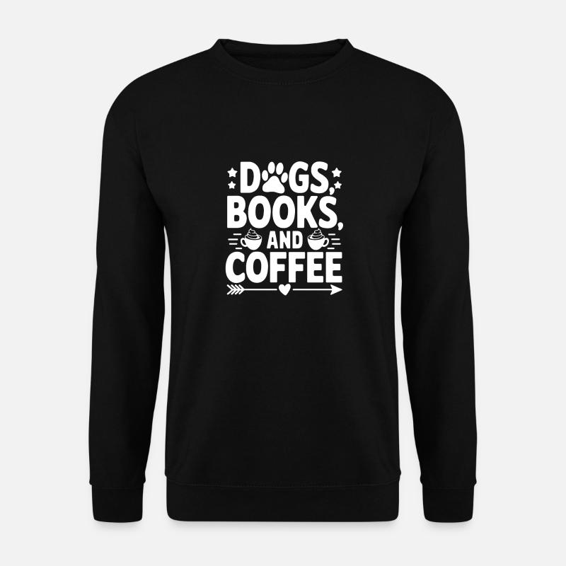 Hund, Buch und Kaffee - Unisex Pullover - Schwarz