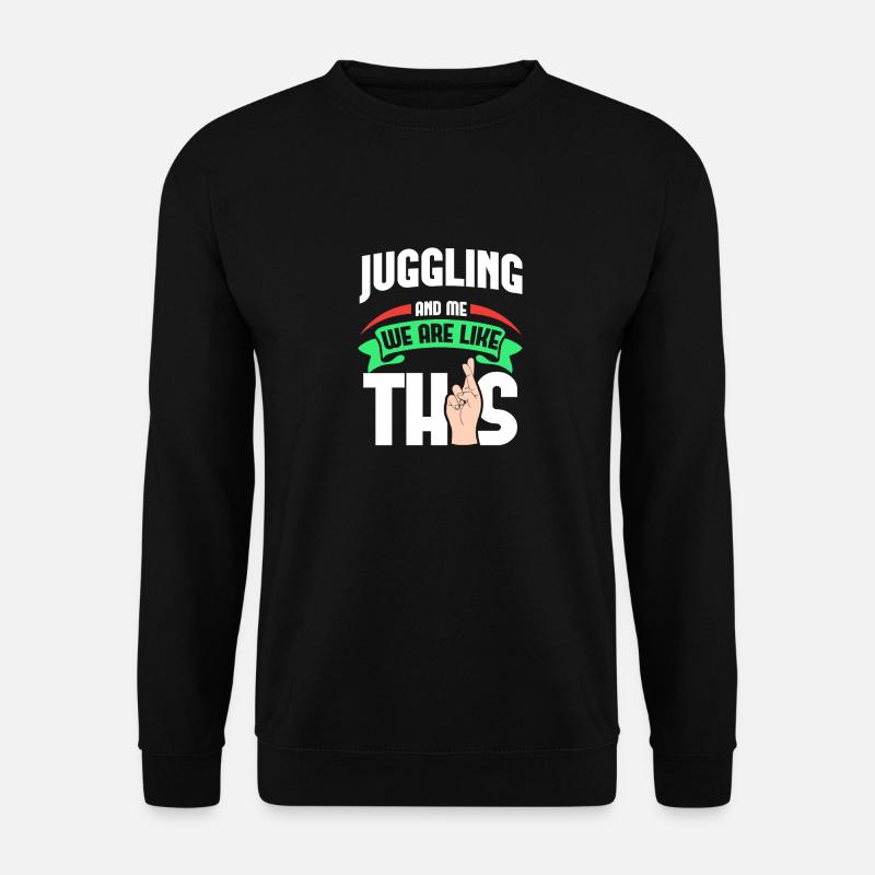 Juggling Me Are Like - Unisex Sweatshirt - black