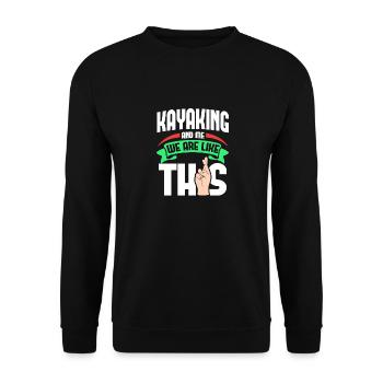 Kayaking Me Are Like - Unisex Pullover - Schwarz - Vorne - Alina (178cm) & Michal (187cm)