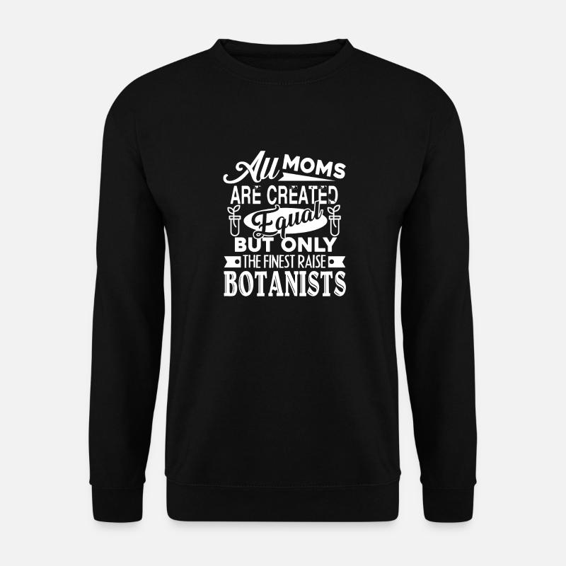 The Finest Botanist Mom - Unisex Sweatshirt - black