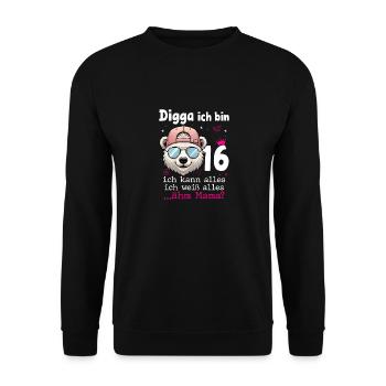 Digga Ich Bin 16 Teenager Geburtstag Mädchen - Unisex Pullover - Schwarz - Vorne - Alina (178cm) & Michal (187cm)