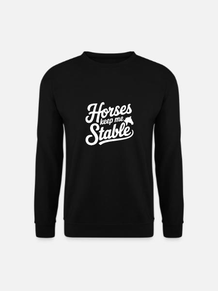 Horses Keep Me Stable Horseback Riding - Unisex Sweatshirt - black