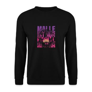Malle Ist Nur Einmal Im Jahr Mallorca Party - Unisex Pullover - Schwarz - Vorne - Alina (178cm) & Michal (187cm)