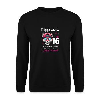 Digga Ich Bin 16 Teenager Geburtstag Mädchen - Unisex Pullover - Schwarz - Vorne - Alina (178cm) & Michal (187cm)
