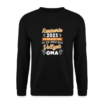 RENTNERIN 2025 BIN NICHT FAUL BIN NOCH VOLLZEIT - Unisex Pullover - Schwarz - Vorne - Alina (178cm) & Michal (187cm)