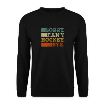 Sorry Can't Hockey Bye Hockey Lover - Unisex Sweatshirt - black - Front - Alina (178cm) & Michal (187cm)