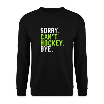 Sorry Can't Hockey Bye Hockey Lover - Unisex Sweatshirt - black - Front - Alina (178cm) & Michal (187cm)