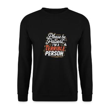 Please Be Patient I'm A Terrible Person 4 - Unisex Pullover - Schwarz - Vorne - Alina (178cm) & Michal (187cm)