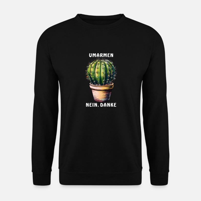 KAKTUS UMARMEN NEIN, DANKE - Unisex Pullover - Schwarz
