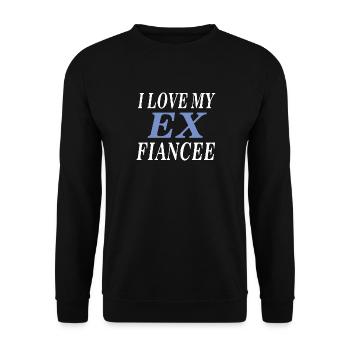I LOVE MY EX FIANCEE - Unisex Sweatshirt - black - Front - Alina (178cm) & Michal (187cm)
