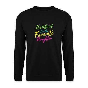 It's Official I'm The Favorite Daughter - Unisex Sweatshirt - black - Front - Alina (178cm) & Michal (187cm)