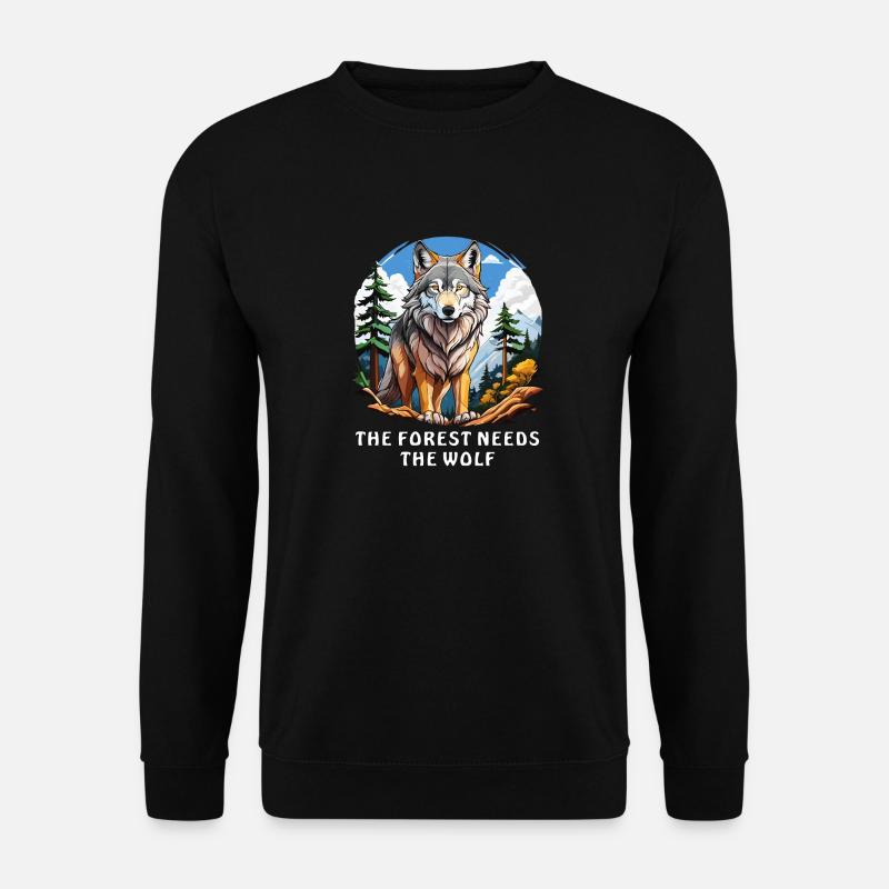 THE FOREST NEEDS THE WOLF - Unisex Pullover - Schwarz
