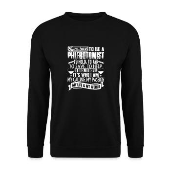 Phlebotomist Born To Be A Phlebotomist - Unisex Sweatshirt - black - Front - Alina (178cm) & Michal (187cm)