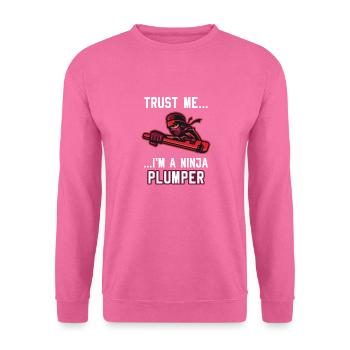 Clé à piston Trust Im A Plumber - Sweat-shirt Unisexe - rose - Devant