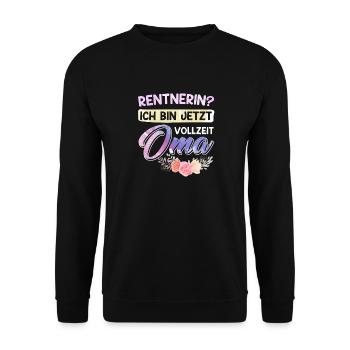 Ruhestand RENTNERIN BIN JETZT VOLLZEIT OMA - Unisex Pullover - Schwarz - Vorne - Alina (178cm) & Michal (187cm)
