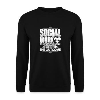 Social Worker It's About The Outcome - Unisex Sweatshirt - black - Front - Alina (178cm) & Michal (187cm)