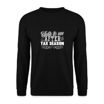 Accountant Talk To Me After Tax Season - Unisex Sweatshirt - black - Front - Alina (178cm) & Michal (187cm)