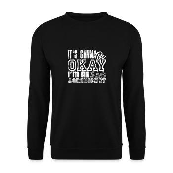 It's Gonna Okay I am An Agronomist - Unisex Sweatshirt - black - Front - Alina (178cm) & Michal (187cm)