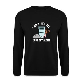 We can't all just get along well - Unisex Sweatshirt - black - Front - Alina (178cm) & Michal (187cm)