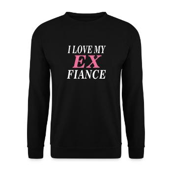 I LOVE MY EX FIANCE - Unisex Sweatshirt - black - Front - Alina (178cm) & Michal (187cm)