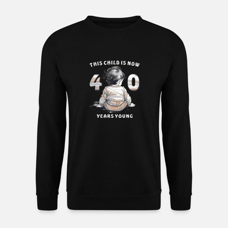 Child 40. Birthday - Unisex Pullover - Schwarz